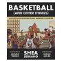 Basketball (and Other Things)