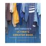 Amy Herzog's Ultimate Sweater Book