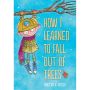 How I Learned to Fall Out of Trees