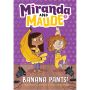 Banana Pants! (Miranda and Maude #2)