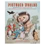 Pictured Worlds. Masterpieces of Children's Book Art