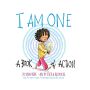 I Am One: A Book of Action