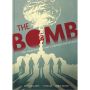 The Bomb. The Weapon That Changed the World