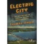 Electric City: The Lost History of Ford and Edison's American Utopia