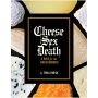 Cheese Sex Death