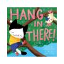 Hang in There! (A Hello!Lucky Book)