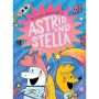 The Cosmic Adventures of Astrid and Stella (A Hello!Lucky Book)