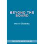 Beyond the Board