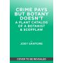 Crime Pays but Botany Doesn't