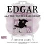 Edgar and The Tattle-Tale Heart