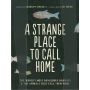 Strange Place to Call Home, A