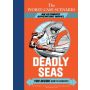 The Worst-Case Scenario: Deadly Seas