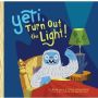 Yeti, Turn Out the Light!