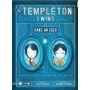 The Templeton Twins Have an Idea