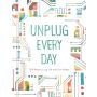 Unplug Every Day