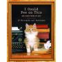 I Could Pee on This: And Other Poems by Cats