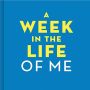 A Week in the Life of Me