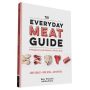 The Everyday Meat Guide