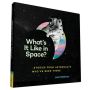 What's It Like in Space?