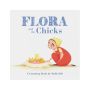 Flora and the Chicks