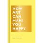 How Art Can Make You Happy