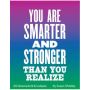 You are Smarter and Stronger Than You Realize Notes