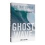 Ghost Wave