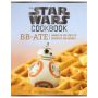 The Star Wars Cookbook: BB-Ate