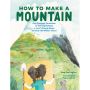 How to Make a Mountain