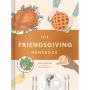 The Friendsgiving Handbook