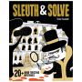 Sleuth & Solve: 20+ Mind-Twisting Mysteries