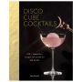 Disco Cube Cocktails