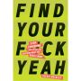 Find Your F*ckyeah