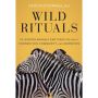 Wild Rituals