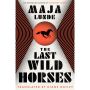 The Last Wild Horses