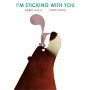 I'm Sticking with You