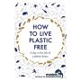 How to Live Plastic Free