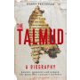 The Talmud - A Biography