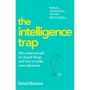 The Intelligence Trap