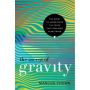 The Ascent of Gravity