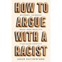 How to Argue With a Racist