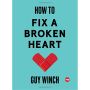 How to Fix a Broken Heart (Ted Books)