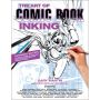 The Art of Comic Book Inking (Third Edition)