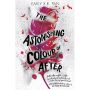 The Astonishing Colour of After