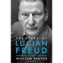 The Lives of Lucian Freud: