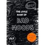 The Little Book of Bad Moods