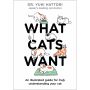 What Cats Want