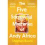 The Five Sorrowful Mysteries of Andy Africa