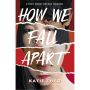 How We Fall Apart