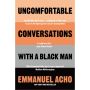 Uncomfortable Conversations with a Black Man